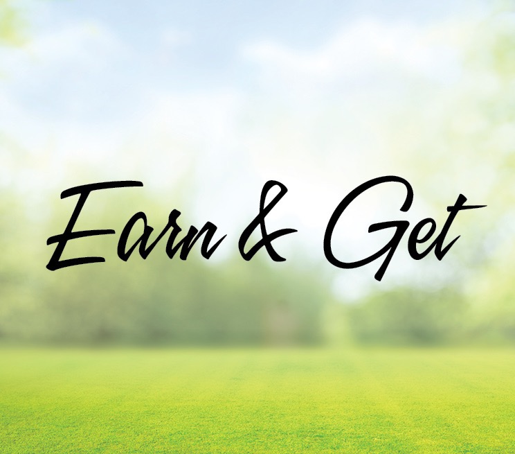 Earn & Get May