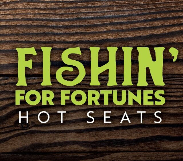 Fishin’ For Fortunes Hot Seats