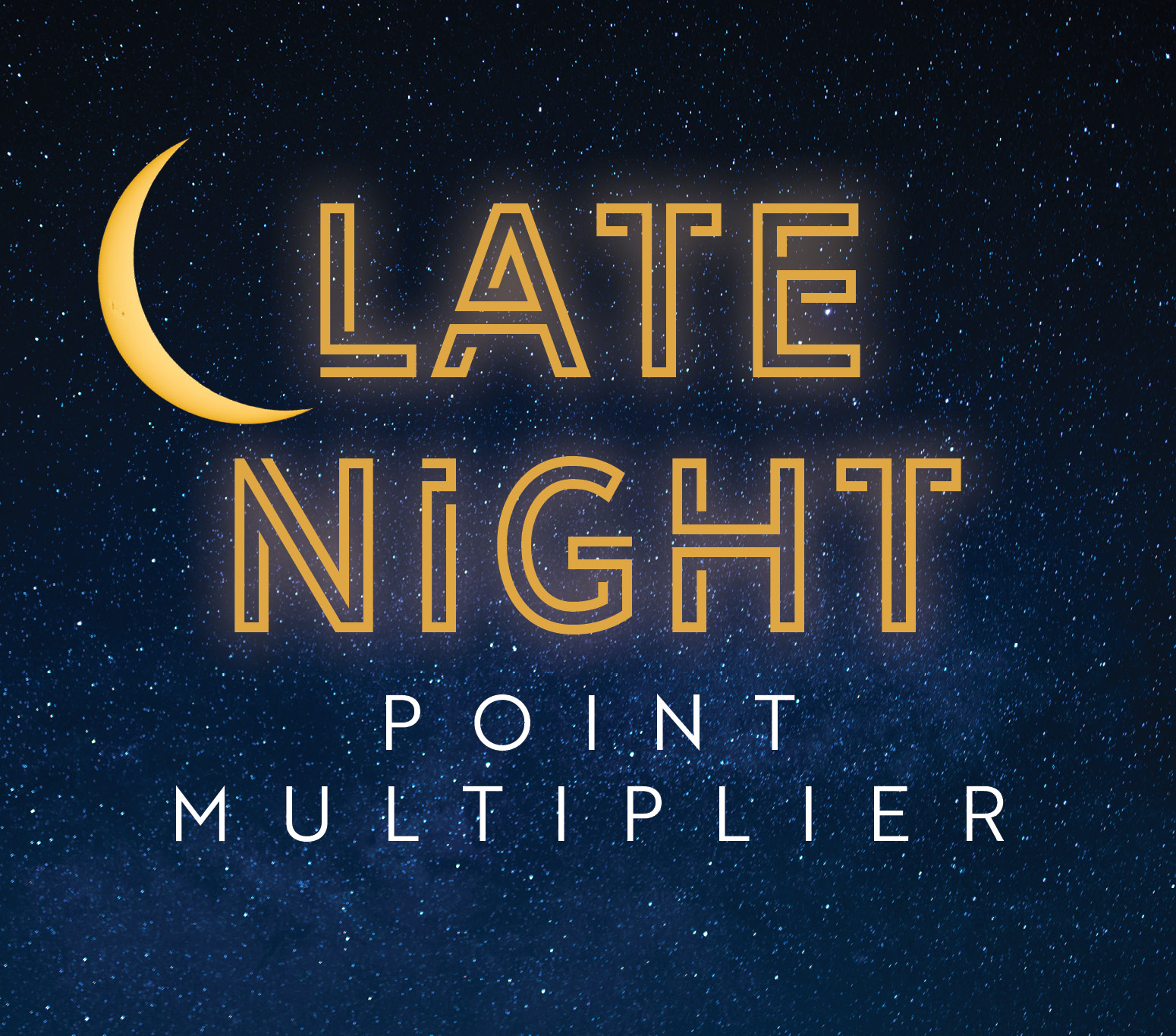 Late Night Point Multiplier 2026