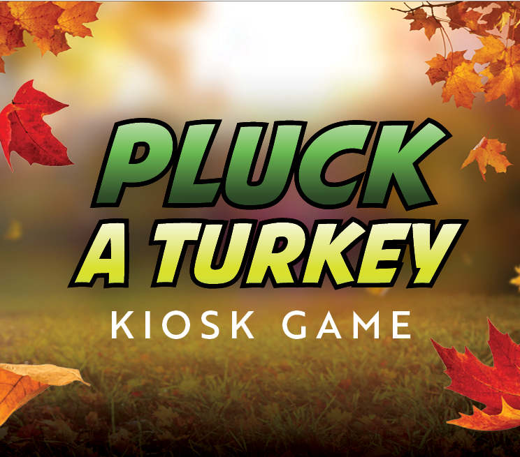 Pluck A Turkey Kiosk Game