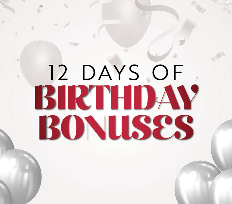 12 Days Of Birthday Bonuses
