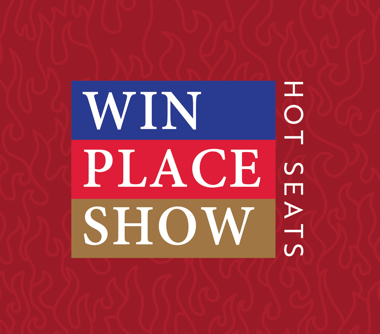 Win, Place, Show Hot Seats