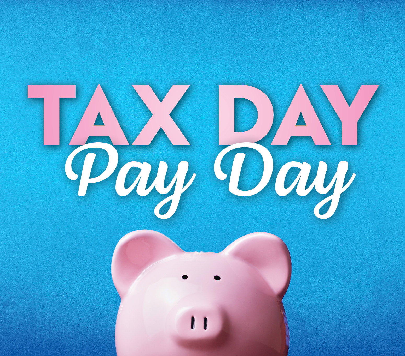 Tax Day Pay Day