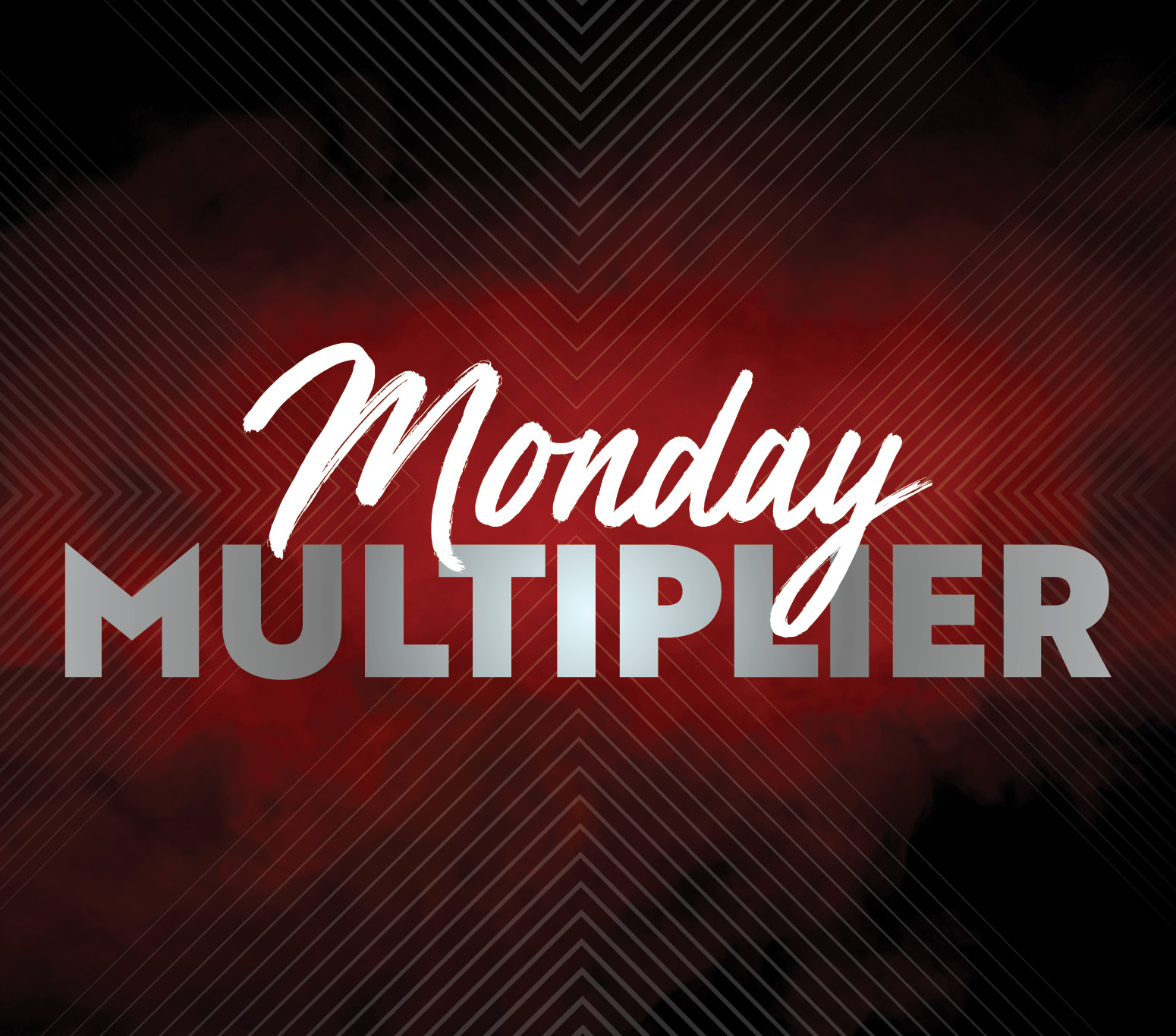 Monday Multiplier