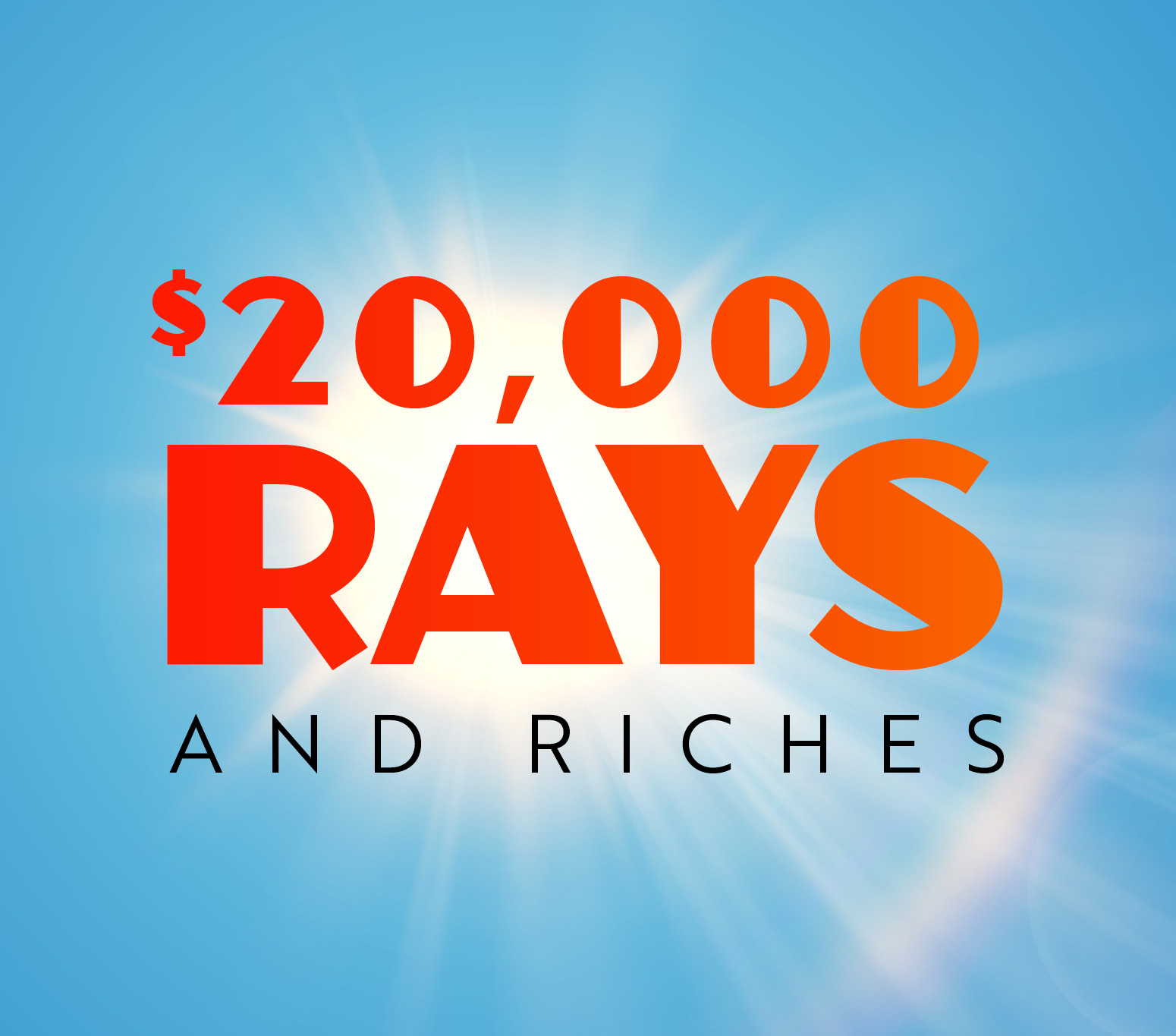 $20,000 Rays and Riches